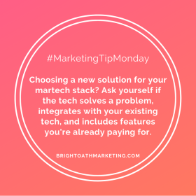 Choosing a new solution for your martech stack? Ask yourself if the tech solves a problem, integrates with your existing tech, and includes features you're already paying for.
